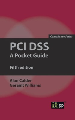 PCI DSS A Pocket Guide Geraint Williams (u. a.) Taschenbuch Englisch 2016 ITGP