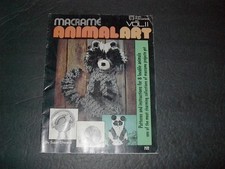 Macrame Animal Art Vol II Patterns and Instructions for 8 Lovable Animals PB