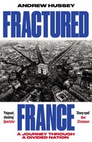 Fractured France | A Journey Through A Divided Nation | Andrew Hussey | Buch