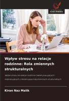 Kiran Naz Malik | Wp¿Yw Stresu Na Relacje Rodzinne: Rola Zmiennych...