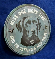 MISS ONE MORE TIME -*US MADE*- Round Metal Sign - Man Cave Garage Bar Wall Décor