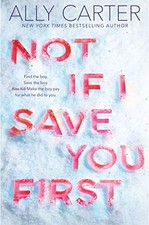 Not If I Save You First by Ally Carter 9781338134155 NEW Free UK Delivery
