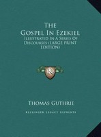 Thomas Guthrie | The Gospel In Ezekiel | Buch | Englisch (2011)