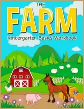 The FARM: basic Kindergarten Basics Workbook: Fun activities math skills for ...