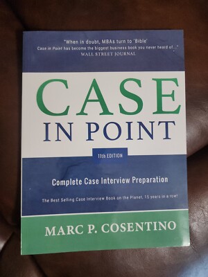 Case in Point 11th Edition: Complete Case Interview Preparation. 11th Edition