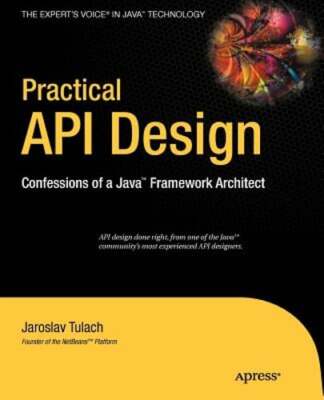 Practical API Design: Confessions of a Java Framework Architect by Tulach: New