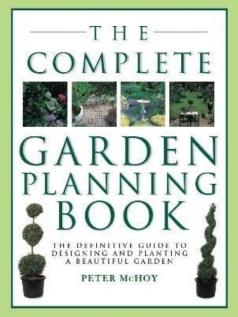 The Complete Garden Planning Book by Peter McHoy (Paperback Book) - Image 2