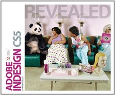 ADOBE INDESIGN CS5 REVEALED By Chris Botello  Jim Gish - Hardcover Excellent 