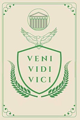 Veni Vidi Vici: Latin sentence: Perfect Size 110 Page Journal Notebook Diary (11