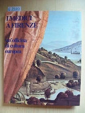 I MEDICI A FIRENZE: UN'OFFICINA DI CULTURA EUROPEA - SOLIART - 1980   dim. 25x31