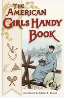 American Girls Handy Book How To Amuse Yourself And Others (Nonpareil Books)
