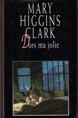 Dors Ma Jolie, Clark Mary Higgins
