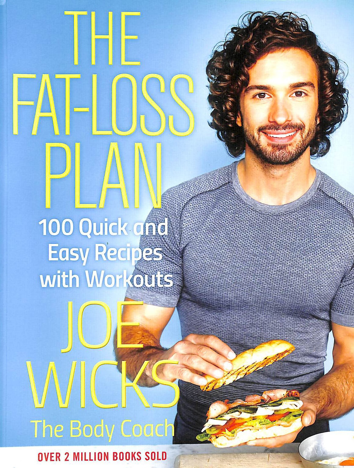 The Fat-Loss Plan: 100 Quick and Easy Recipes with Workouts by Wicks, Joe