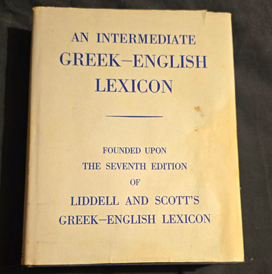 Liddell & Scott An Intermediate Greek-English Lexicon Abridged OUP Oxford 1997