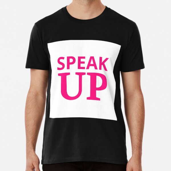 speak up Premium Speak Up America Funny Made in USA T-Shirt S-5XL