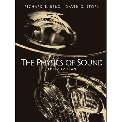THE PHYSICS OF SOUND, 3RD EDITION By Richard E Berg & David G Stork **Mint**
