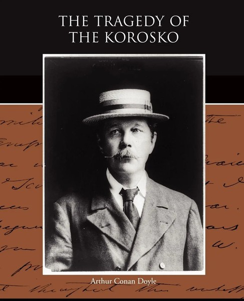 Arthur Conan Doyle | The Tragedy Of The Korosko | Taschenbuch | Englisch (2009)-image