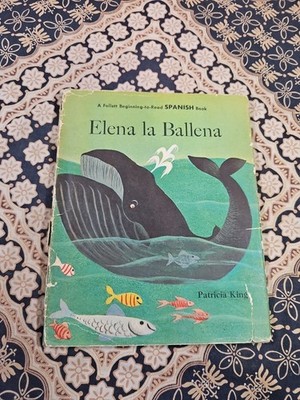 ELENA LA BALLENA Patricia King HC/DJ Book (c) 1960 Follett First Ed. SPANISH ~VG