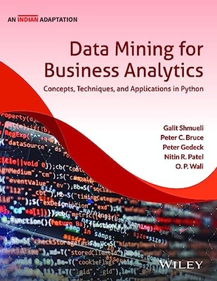DATA MINING FOR BUSINESS ANALYTICS, by GALIT SHMUELI PETER C. BRUCE Paperback