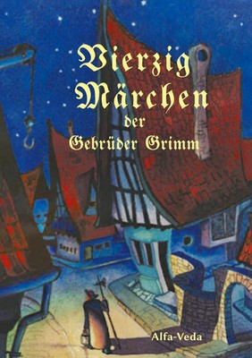 Vierzig Märchen | Gebrüder Grimm | Buch | 266 S. | Deutsch | 2021
