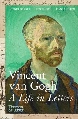 Vincent van Gogh: A Life in Letters by Nienke Bakker Paperback Book