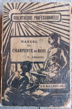 1947 MANUEL DE CHARPENTE EN BOIS E. AMANIEU TOITURE ARCHITECTURE 378 FIGURES