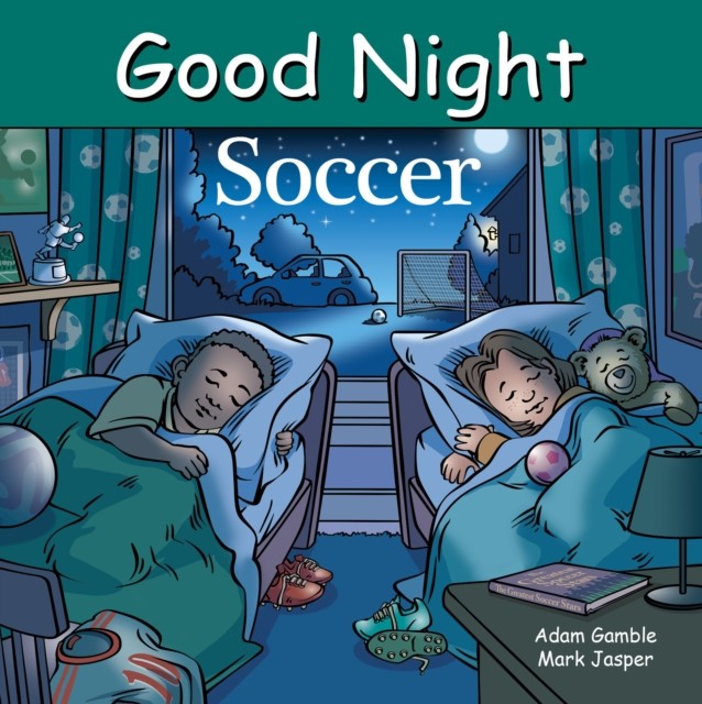 Good Night Soccer by Adam Gamble BOARD BOOK 9781602196674