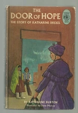 THE DOOR OF HOPE     STORY OF KATHARINE DREXEL  1963 1ST Catholic Digest EX++