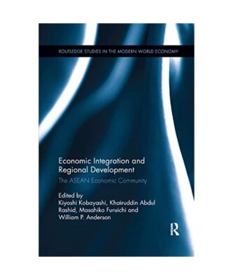 Economic Integration and Regional Development: The ASEAN Economic Community