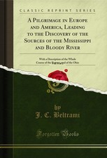 A Pilgrimage in Europe and America, Leading to the Discovery of the Sources of