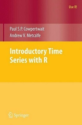Introductory Time Series with R by Paul S P Cowpertwait: New
