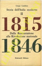 CANDELORO Giorgio - Storia dell'Italia moderna. Volume secondo. Dalla restauraz