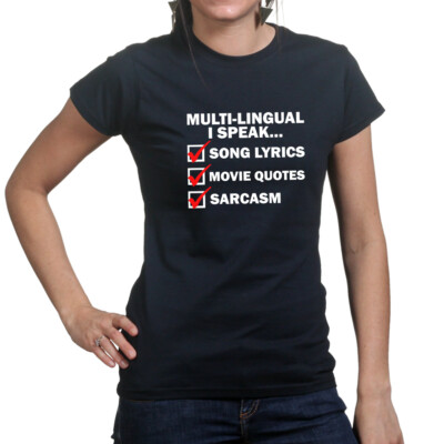 Multi Lingual Song Lyrics Movie Film Quotes Sarcasm Funny Joke Ladies T  shirt