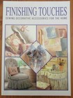 FINISHING TOUCHES Sewing Decorative Accessories for the Home PAPERBACK BOOK 1995