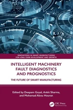 Intelligent Machinery Fault Diagnostics and Prognostics: The Future of Smart Man