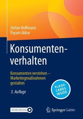 Konsumentenverhalten: Konsumenten verstehen - Marketingmassnahmen gestalten by S