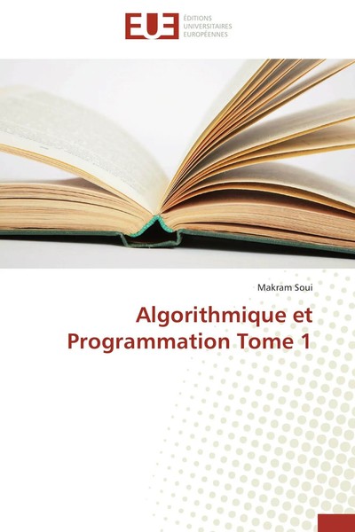 Makram Soui | Algorithmique Et Programmation Tome 1 | Taschenbuch | FranzöSisch-image