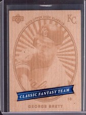 GEORGE BRETT 2005 Upper Deck Classics Classic Fantasy Team #CFT-13 Wood Insert