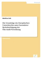 Die GrundzüGe Des EuropäIschen Umweltrechts Unter Besonderer BerüCksichtigung...
