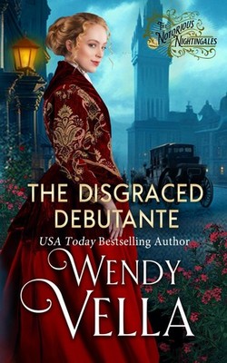 The Disgraced Debutante (The Notorious Nightingales)