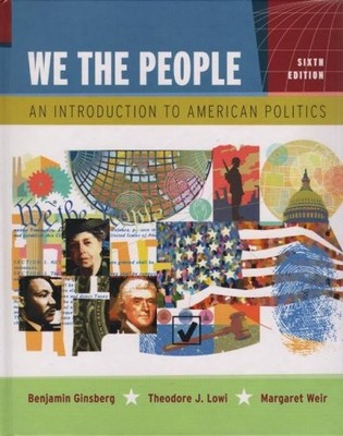 We the People: An Introduction to American Politics