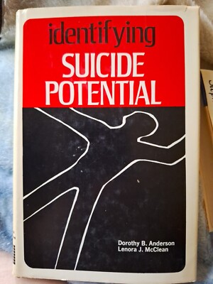Indentifying Suicide Potential By Dorothy B. Anderson And Lenora J. McClean 1971