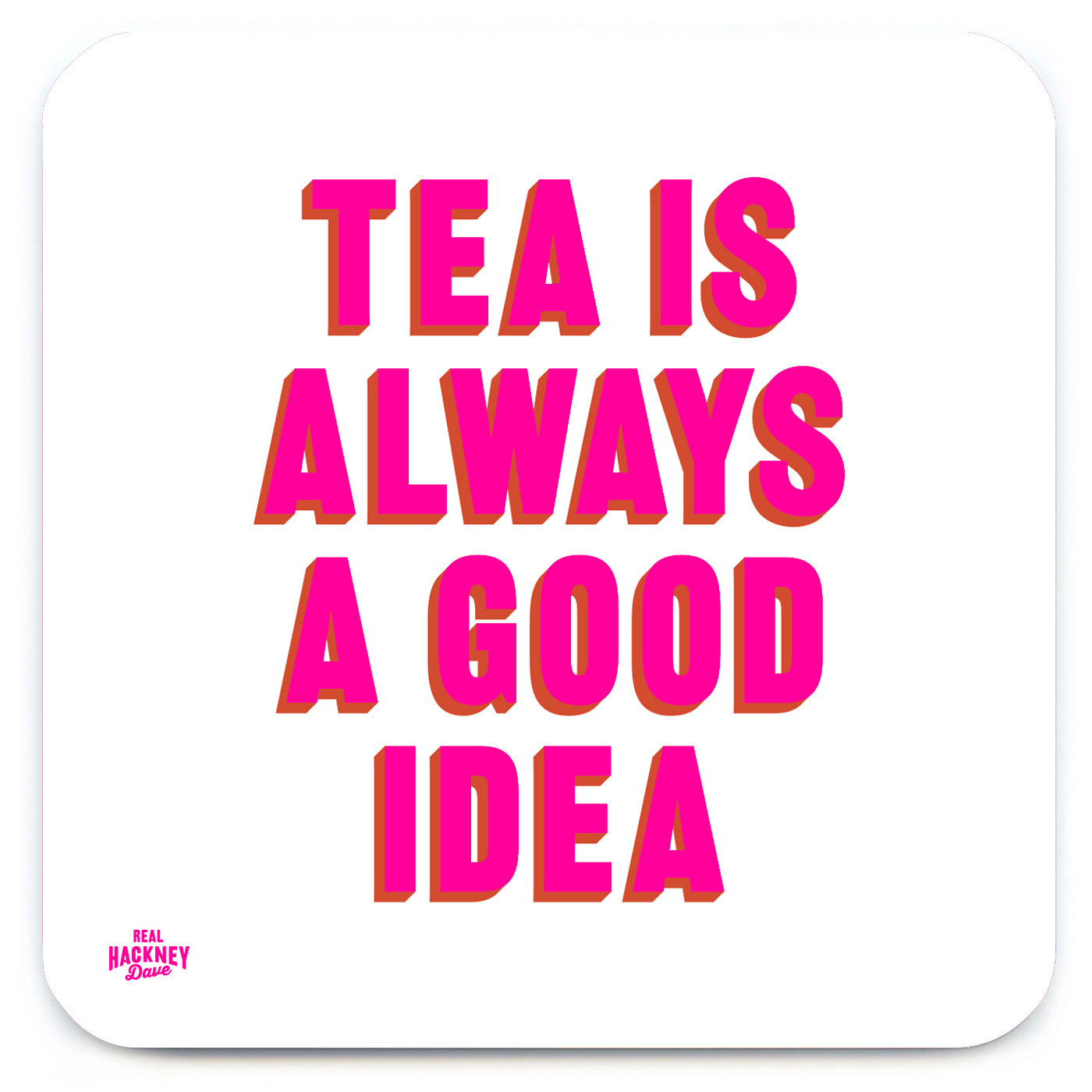 Real Hackney Dave Funny Coaster Drinks Mat Witty Amusing Humour Novelty Gifts