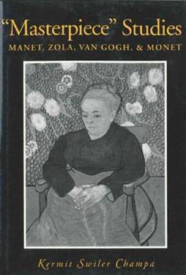 Masterpiece Studies: Manet, Zola, Van Gogh,  Monet - Hardcover - GOOD