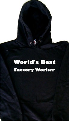 World's Best Factory Worker Hoodie Sweatshirt