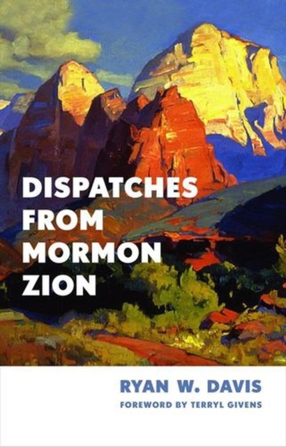 Dispatches from Mormon Zion by Ryan W Davis 9780802884695 NEW Free UK Delivery - Image 2