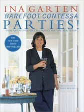 Barefoot Contessa Parties! Ideas and Recipes for Easy Parties That Are Re - GOOD