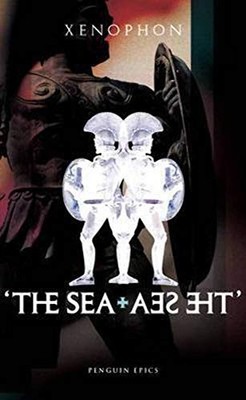 Penguin Epics : 'The Sea, The Sea' by Xenophon 0141026316 FREE Shipping