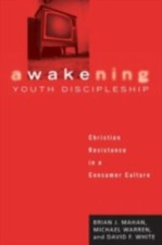 Awakening Youth Discipleship: Christian- Brian J Mahan, 9781556351365, paperback