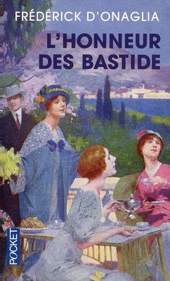 L'honneur des Bastide - ONAGLIA, Frédérick d'